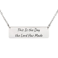 Load image into Gallery viewer, This Is the Day the Lord Has Made Necklace, Psalm 118_24 Joy Scripture Gift for Her
