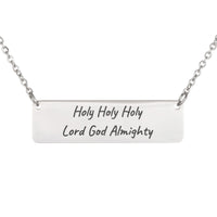 Load image into Gallery viewer, Holy Holy Holy Lord God Almighty Bar Necklace, Revelation 4_8 Worship Scripture Gift for Her
