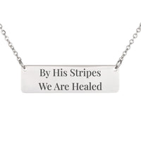 Load image into Gallery viewer, By His Stripes We Are Healed Necklace - Isaiah 53:5 Healing Bible Jewelry, Surgery Recovery Gift
