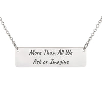 Load image into Gallery viewer, More Than All We Ask or Imagine Bar Necklace, Ephesians 3:20 Blessing Religious Pendant for Mom
