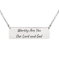 Load image into Gallery viewer, Worthy Are You Our Lord and God Necklace - Revelation 4_11 Worship Bible Pendant, Church Gift
