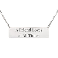Load image into Gallery viewer, A Friend Loves at All Times Necklace - Friendship Bible Jewelry, Proverbs 17_17 Best Friend Gift
