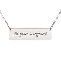 Load image into Gallery viewer, His Grace Is Sufficient Engraved Necklace - Religious Jewelry, 2 Corinthians 12:9 Confirmation Gift
