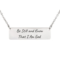 Load image into Gallery viewer, Be Still and Know That I Am God Bar Necklace, Peace Scripture Jewelry Psalm 46:10 - Encouragement Gift

