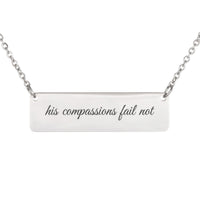Load image into Gallery viewer, His Compassions Fail Not Necklace - Graduation Gift, Lamentations 3:22 Hope Christian Jewelry

