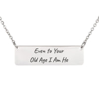 Load image into Gallery viewer, Even to Your Old Age I Am He Necklace, Love Bible Scripture Jewelry Isaiah 46:4 - Valentine's Day Gift
