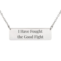 Load image into Gallery viewer, I Have Fought the Good Fight Necklace - Perseverance Scripture Gift for Women, 2 Timothy 4:7
