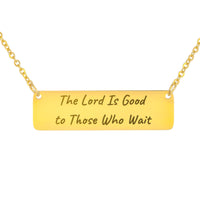 Load image into Gallery viewer, The Lord Is Good to Those Who Wait Bar Necklace - Lamentations 3:25, Dainty Patience Bible Verse Pendant for Sister
