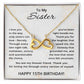 15th Birthday Gifts for Sister - To My Sister Necklace - 15 Years Old