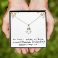 Load image into Gallery viewer, Anchor Necklace With Meaningful Message Anniversary Jewelry For Wife Husband Partner Christmas Birthday Motivational Inspirational
