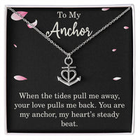Load image into Gallery viewer, To My Anchor Necklace With Loving Message Thoughtful Anchor Pendant Gift For Best Friend Mom Dad Wife Husband Christmas Motivational Inspirational
