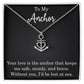 To My Anchor Necklace With Loving Message Gift For Wife Husband or Loved One Motivational Inspirational