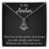 Load image into Gallery viewer, To My Anchor Necklace With Loving Message Gift For Wife Husband or Loved One Motivational Inspirational

