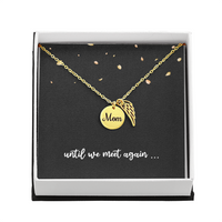 Load image into Gallery viewer, Mom Memorial Jewelry Mothers Day, Remembrance Necklace for Mom, Until We Meet Again
