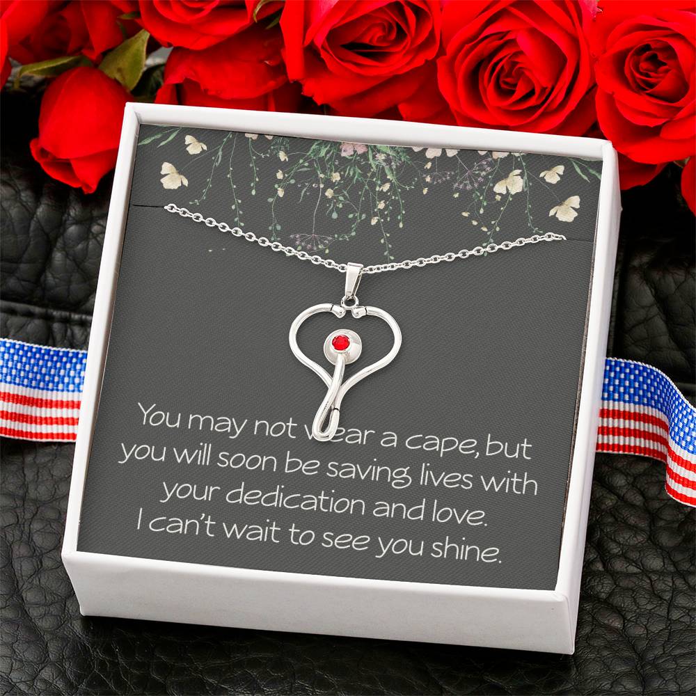 Nursing Student Gift HeartScope Necklace for Her Stethoscope Necklace You May Not Wear a Cape but You Will Soon Be Saving Lives