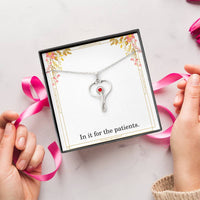 Load image into Gallery viewer, In It For The Patients Nurse Necklace Nurse Christmas Gift Nurse Appreciation Gift Nursing Gift
