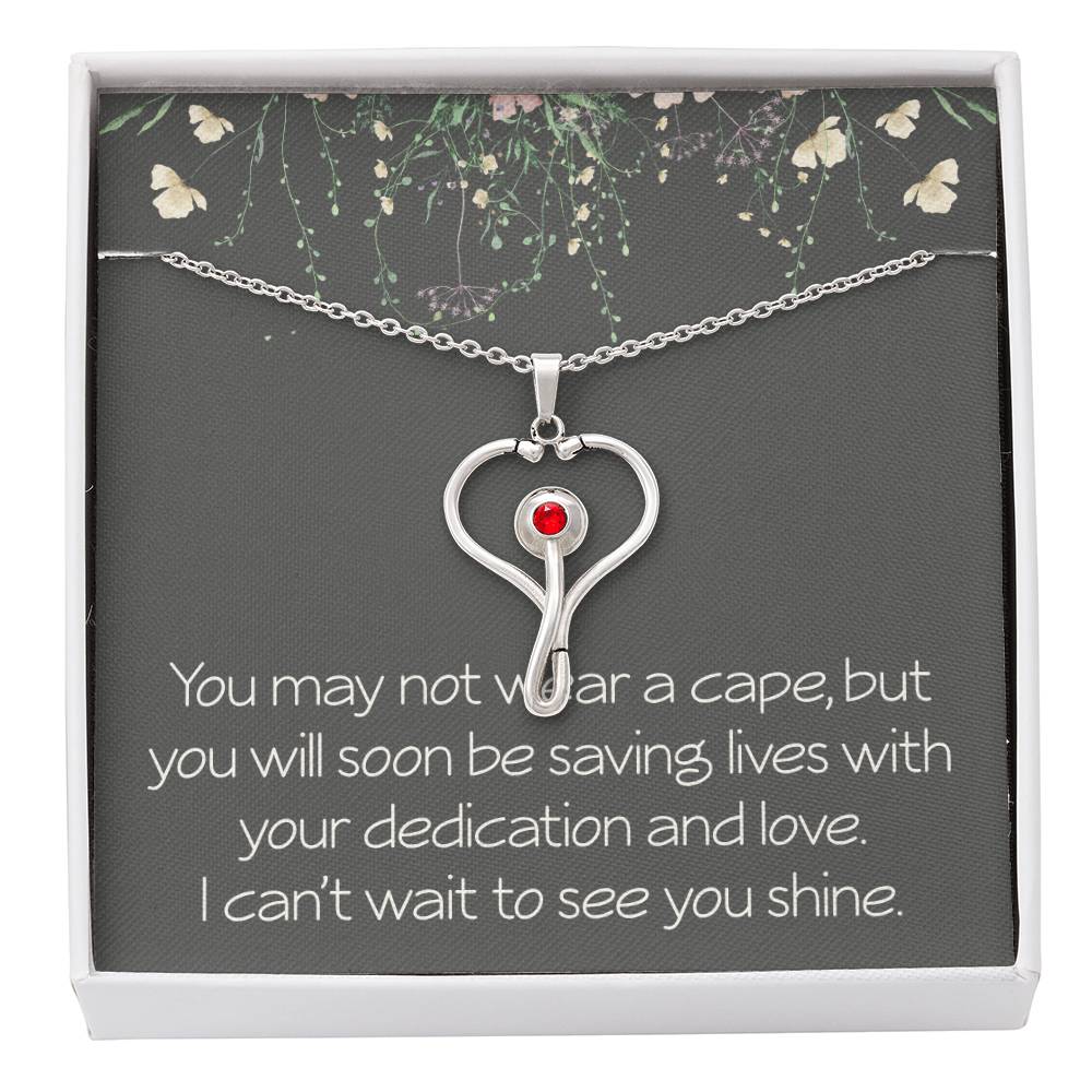 Nursing Student Gift HeartScope Necklace for Her Stethoscope Necklace You May Not Wear a Cape but You Will Soon Be Saving Lives