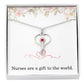 Nurse Necklace Nurse Christmas Gift Nurse Appreciation Gift Nursing Gift Nurses Are A Gift To The World