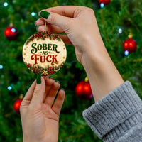 Load image into Gallery viewer, Sober as Fuck Ornament - Sobriety Gift for Women, Sober Christmas Gift for Him, Ceramic Ornament
