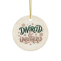 Load image into Gallery viewer, Divorced and Unbothered Ornament - Divorce Party Gift for Her, Ex Wife Ornament, Ceramic Ornament
