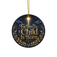 Load image into Gallery viewer, For Unto Us A Child is Born Ornament - Isaiah 9:6 Bible Verse, Christian Christmas Gift, Ceramic Ornament

