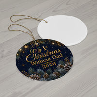 Load image into Gallery viewer, My 1st Christmas Without Dad 2026 - Dad Memorial Ornament, Loss of Father Gift, Ceramic Ornament
