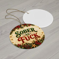 Load image into Gallery viewer, Sober as Fuck Ornament - Sobriety Gift for Women, Sober Christmas Gift for Him, Ceramic Ornament

