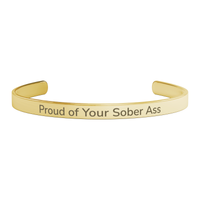 Load image into Gallery viewer, Proud of Your Sober Ass Bracelet - Funny Sobriety Gift, Addiction Recovery Stainless Steel Cuff Bracelet
