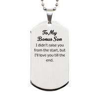 Load image into Gallery viewer, Bonus Son Dog Tag - I didnt raise you from the start but Ill love you till the end – front view
