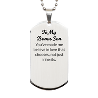 Load image into Gallery viewer, Bonus Son Dog Tag - Youve made me believe in love that chooses not just inherits – front view
