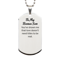 Load image into Gallery viewer, Bonus Son Dog Tag - Youve shown me that love doesnt need titles to be real – front view
