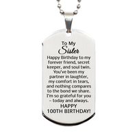 Load image into Gallery viewer, 100th Birthday Gifts for Sister - 100th Birthday Dog Tag Necklace for Sister - To My Sister Necklace - Stainless Steel – front view
