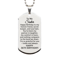 Load image into Gallery viewer, 36th Birthday Gifts for Sister - 36th Birthday Dog Tag Necklace for Sister - To My Sister Necklace - Stainless Steel – front view
