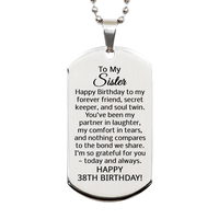 Load image into Gallery viewer, 38th Birthday Gifts for Sister - 38th Birthday Dog Tag Necklace for Sister - To My Sister Necklace - Stainless Steel – front view
