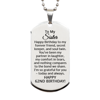 Load image into Gallery viewer, 62nd Birthday Gifts for Sister - 62nd Birthday Dog Tag Necklace for Sister - To My Sister Necklace - Stainless Steel – front view

