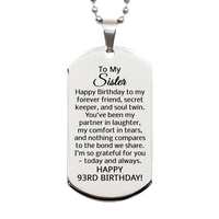 Load image into Gallery viewer, 93rd Birthday Gifts for Sister - 93rd Birthday Dog Tag Necklace for Sister - To My Sister Necklace - Stainless Steel – front view
