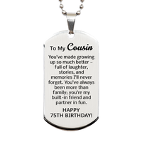Load image into Gallery viewer, 75th Birthday Gifts for Cousin - 75th Birthday Dog Tag Necklace for Cousin - To My Cousin Necklace - Stainless Steel – front view
