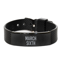 Load image into Gallery viewer, March Sixth Bracelet Birthday Birth Date Wedding Anniversary Date for Men Women Him Her March 6 Jewelry – front view
