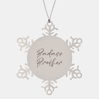 Load image into Gallery viewer, Badass Brother Ornament Snowflake Ornament – front view
