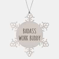 Load image into Gallery viewer, Badass Work Buddy Ornament Christmas Gift Snowflake Ornament – front view

