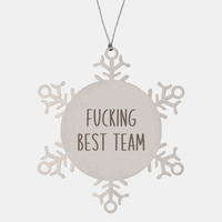 Load image into Gallery viewer, Fucking Best Team Ornament Christmas Gift Snowflake Ornament – front view
