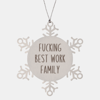 Load image into Gallery viewer, Fucking Best Work Family Ornament Christmas Gift Snowflake Ornament – front view
