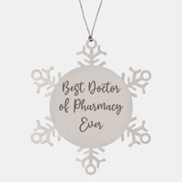 Load image into Gallery viewer, Best Doctor of Pharmacy Ever Ornament Christmas Gift for Him Her Snowflake Ornament – front view
