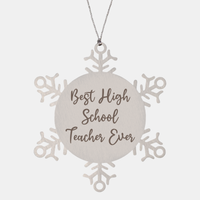 Load image into Gallery viewer, Best High School Teacher Ever Ornament Christmas Gift for Him Her Snowflake Ornament – front view
