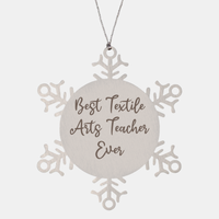 Load image into Gallery viewer, Best Textile Arts Teacher Ever Ornament Christmas Gift for Him Her Snowflake Ornament – front view

