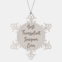 Load image into Gallery viewer, Best Transplant Surgeon Ever Ornament Christmas Gift for Him Her Snowflake Ornament – front view
