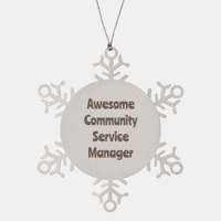 Load image into Gallery viewer, Community Service Manager Gift Stainless Steel Snowflake Ornament Christmas Gift Awesome – front view
