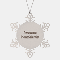 Load image into Gallery viewer, Plant Scientist Gift Stainless Steel Snowflake Ornament Christmas Gift Awesome – front view
