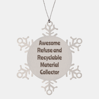 Load image into Gallery viewer, Refuse and Recyclable Material Collector Gift Stainless Steel Snowflake Ornament Christmas Gift Awesome – front view
