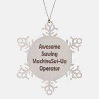 Load image into Gallery viewer, Sawing MachineSet Up Operator Gift Stainless Steel Snowflake Ornament Christmas Gift Awesome – front view
